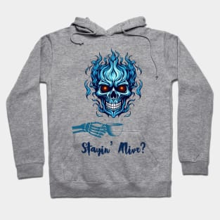 Stayin’ Alive Hoodie